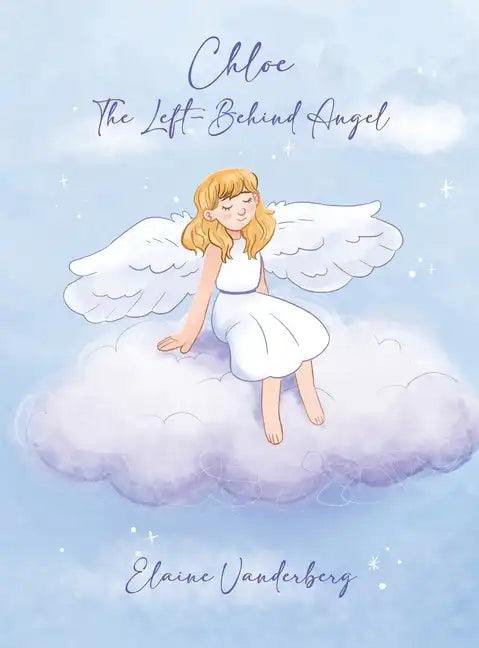 Chloe: The Left-Behind Angel - Hardcover
