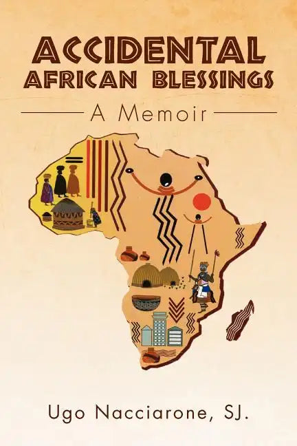 Accidental African Blessings: A Memoir - Paperback