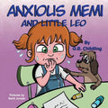 Anxious Memi and little Leo: A children's book about anxiety management, kids fears, mindfulness, feelings & emotions, ages 3 5, toddlers, kinderga - Paperback