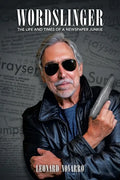 Wordslinger: The Life and Times of a Newspaper Junkie - Paperback