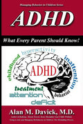 ADHD: What Every Parent Should Know - Paperback