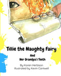 Tillie the Naughty Fairy and Grandpa's Teeth - Paperback