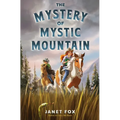 The Mystery of Mystic Mountain - Hardcover