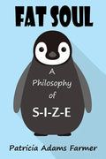 Fat Soul: A Philosophy of S-I-Z-E - Paperback