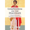 Compendium on the Diaconate: A Resource for the Formation, Ministry, and Life of Permanent Deacons - Paperback