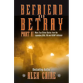 Befriend and Betray 2: More Stories from the Legendary Dea, FBI and Rcmp Infiltrator - Paperback