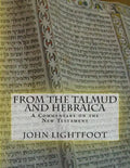 A Commentary on the New Testament From The Talmud and Hebraica - Paperback