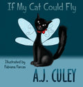 If My Cat Could Fly - Hardcover