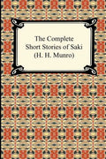 The Complete Short Stories of Saki (H. H. Munro) - Paperback