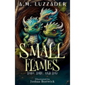 Small Flames: Lobo, Lore, and Loxi - Paperback
