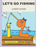 Let's Go Fishing: A Math Lesson - Paperback