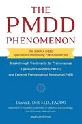 The PMDD Phenomenon: Breakthrough Treatments for Premenstrual Dysphoric Disorder (PMDD) and Extreme Premenstrual Syndrome - Paperback