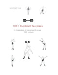 1001 Dumbbell Exercises: A Compendium of Instructional Drawings 1860- Present - Paperback