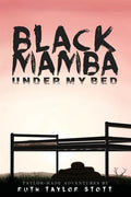 Black Mamba Under My Bed: Taylor-Made Adventures - Paperback