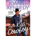 How to Kiss a Cowboy - Paperback
