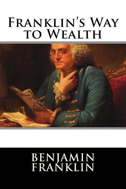 Franklin's Way to Wealth - Paperback