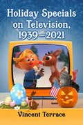 Holiday Specials on Television, 1939-2021 - Paperback