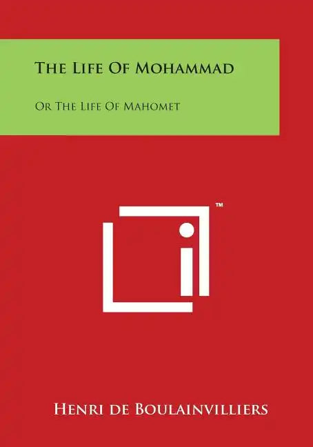 The Life Of Mohammad: Or The Life Of Mahomet - Paperback