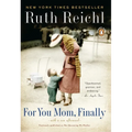For You, Mom. Finally.: Previously published as Not Becoming My Mother - Paperback