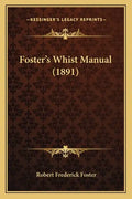 Foster's Whist Manual (1891) - Paperback