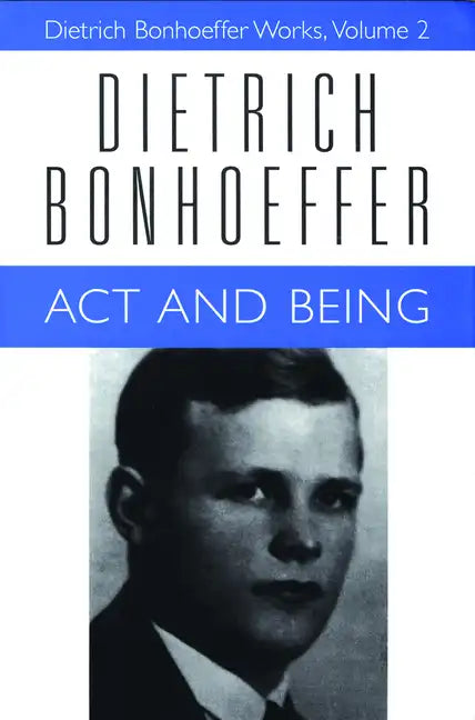 ACT and Being: Dietrich Bonhoeffer Works, Volume 2 - Paperback