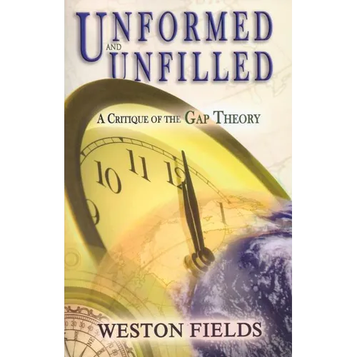 Unformed and Unfilled: A Critique of the Gap Theory - Paperback