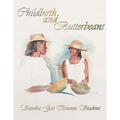 Childbirth and Butterbeans - Paperback