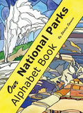 Our National Parks Alphabet Book - Hardcover