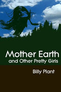 Mother Earth and Other Pretty Girls - Paperback