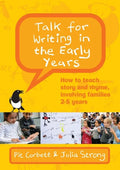 Talk for Writing in the Early Years: How to Teach Story and Rhyme, Involving Families 2-5 (Revised Edition) - Paperback