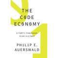 Code Economy: A Forty-Thousand Year History - Hardcover