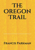 The Oregon Trail - Paperback