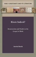 Risen Indeed?: Resurrection and Doubt in the Gospel of Mark - Hardcover