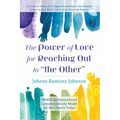 The Power of Love for Reaching Out to "The Other": Image-IQ Intercultural Communications Model for the Church Today - Paperback