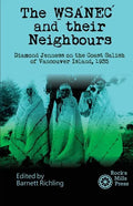 The WSANEC and Their Neighbours: Diamond Jenness on the Coast Salish of Vancouver Island, 1935 - Paperback