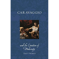 Caravaggio and the Creation of Modernity - Paperback