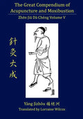 The Great Compendium of Acupuncture and Moxibustion Vol. V - Paperback