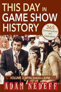 This Day in Game Show History- 365 Commemorations and Celebrations, Vol. 2: April Through June - Paperback