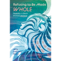 Refusing to Be Made Whole: Disability in Black Women's Writing - Paperback