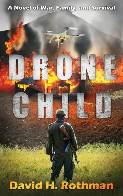 Drone Child: A Novel of War, Family, and Survival - Paperback