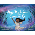 How The Wind Came To Be - Paperback