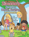 Simona's Amazing Earth-Changing Lemonade: I Can Speak up .... to Help Our Earth - Paperback