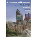 A History of the Netherlands: From the Sixteenth Century to the Present Day - Hardcover