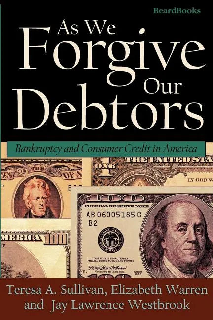 As We Forgive Our Debtors: Bankruptcy and Consumer Credit in America - Paperback