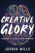 Creative Glory: Embracing the Realm of Divine Expression - Paperback