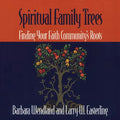 Spiritual Family Trees: Finding Your Faith Community's Roots - Paperback