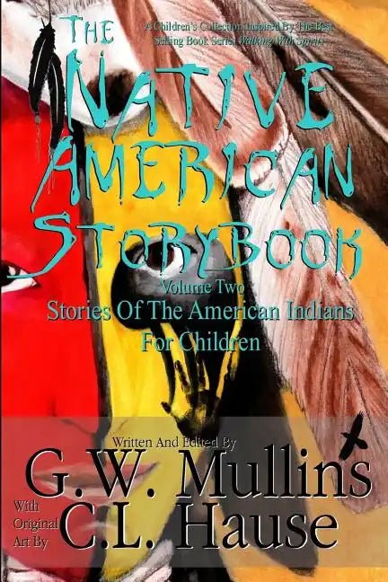 The Native American Story Book Volume Two Stories Of The American Indians For Children - Paperback