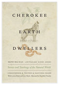 Cherokee Earth Dwellers: Stories and Teachings of the Natural World - Paperback