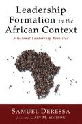 Leadership Formation in the African Context: Missional Leadership Revisited - Paperback