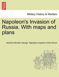 Napoleon's Invasion of Russia. With maps and plans - Paperback
